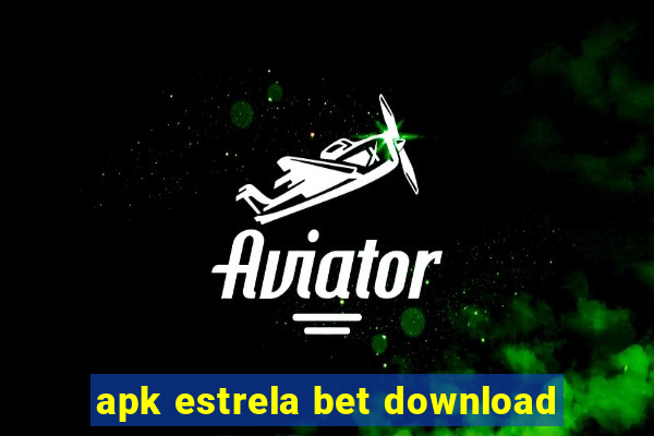 apk estrela bet download